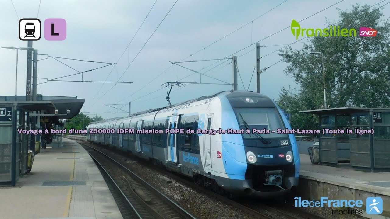 [Transilien L] Z50000 IDFM mission POPE - Cergy Le Haut à Paris Saint-Lazare (Toute la ligne)