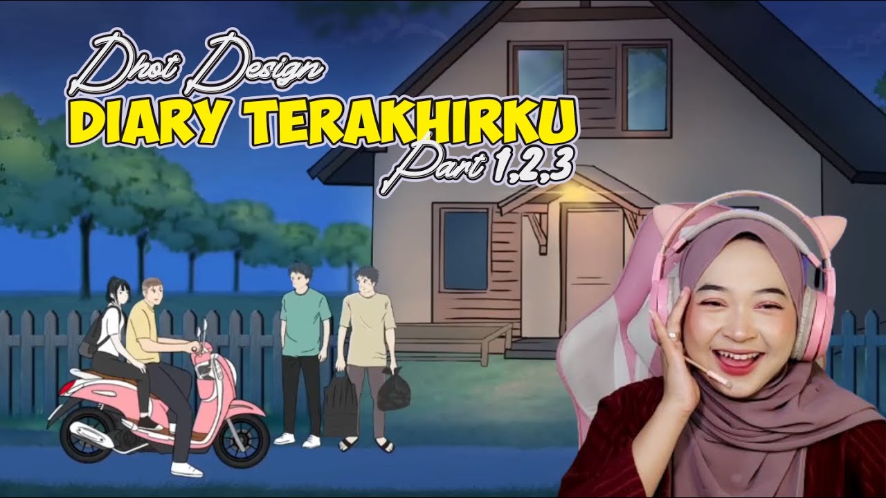 DHOT DESIGN - DIARY TERAKHIR KU  PART 1 2 dan 3 || Maya Nadia Reaction