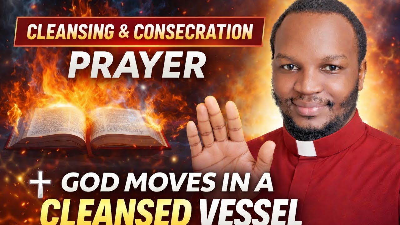 PART 1-CLEANSING AND CONSECRATION-EVENING PRAYER