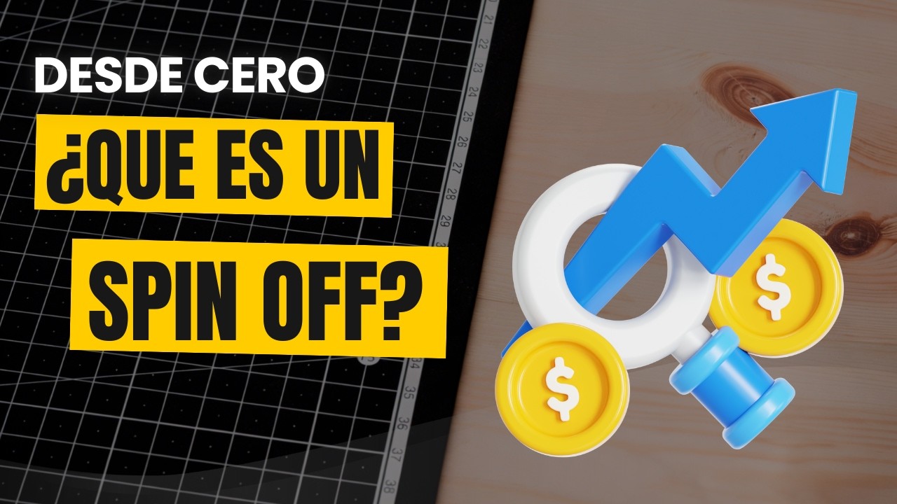 ¿Qué es un Spin-Off y cómo funciona?