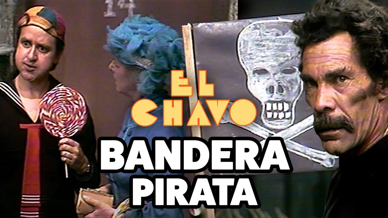 El Chavo juega a los piratas con una bandera de ¿Don Ramón? | El Chavo del 8