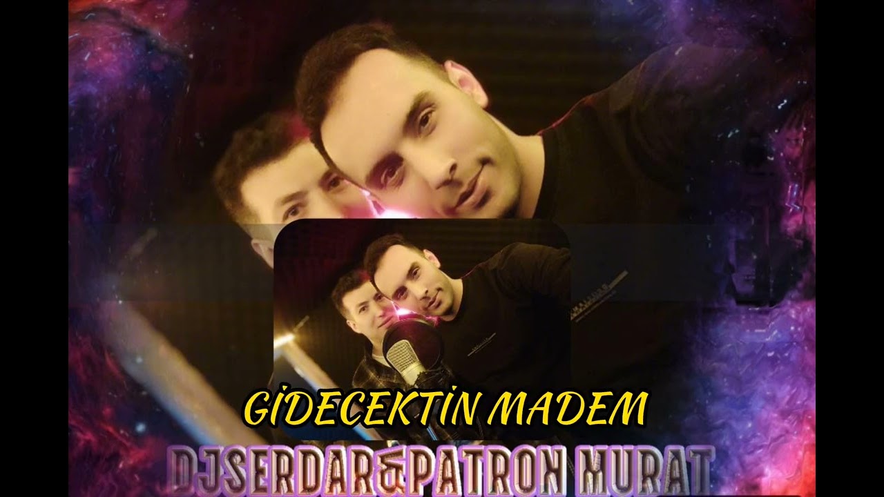 DjSerdar FT PatronMurat GİDECEKTİN MADEM 2025 