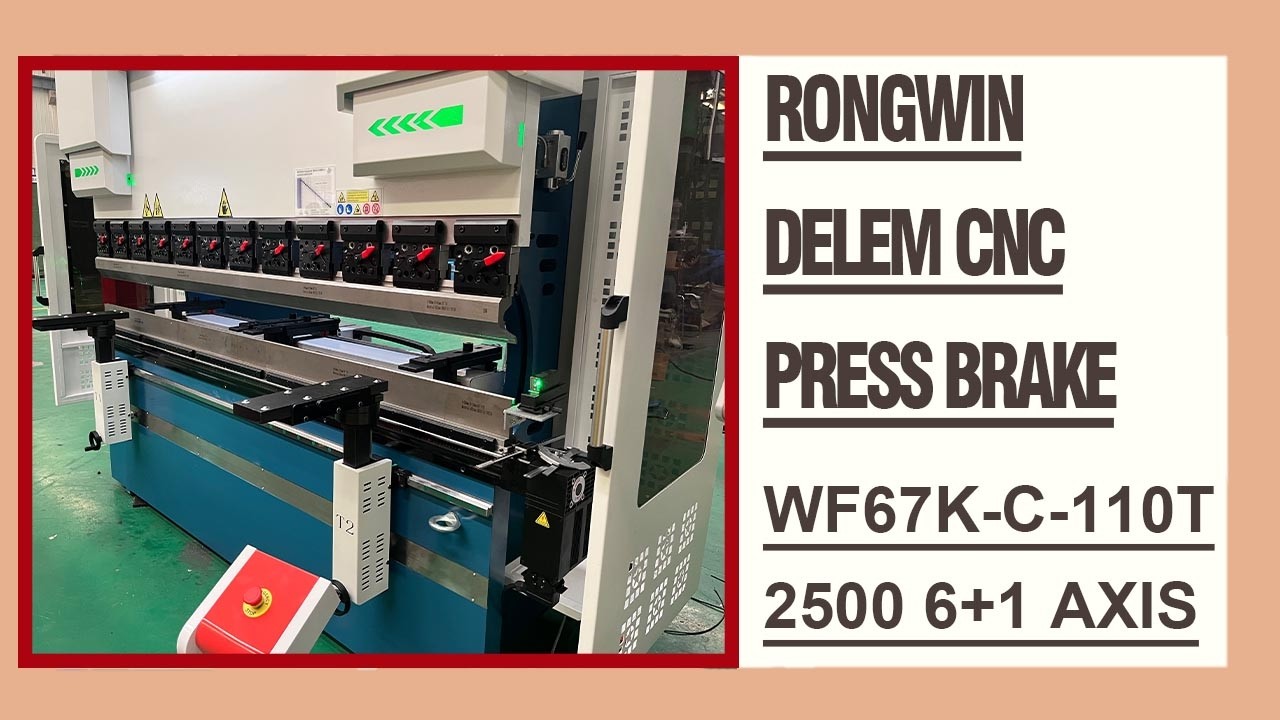 RONGWIN Guides You WF67K-C-110T/2500 DA66S 6+1 AXIS CNC PRESS BRAKE Configuration