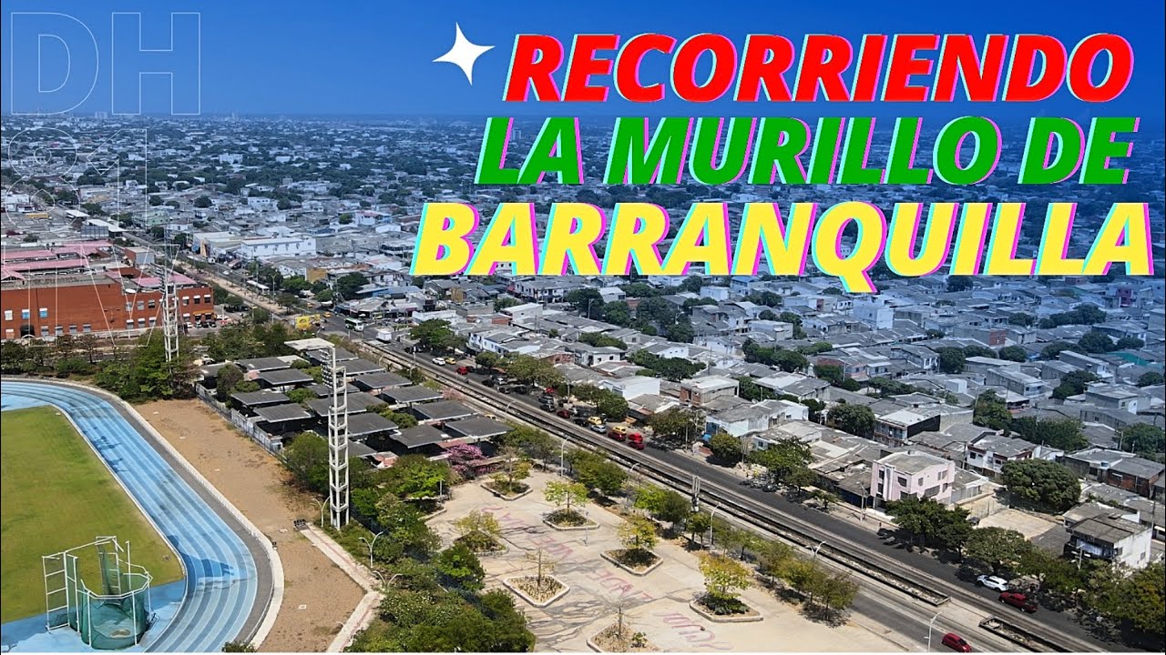 RECORRIENDO LA MURILLO, DE BARRANQUILLA