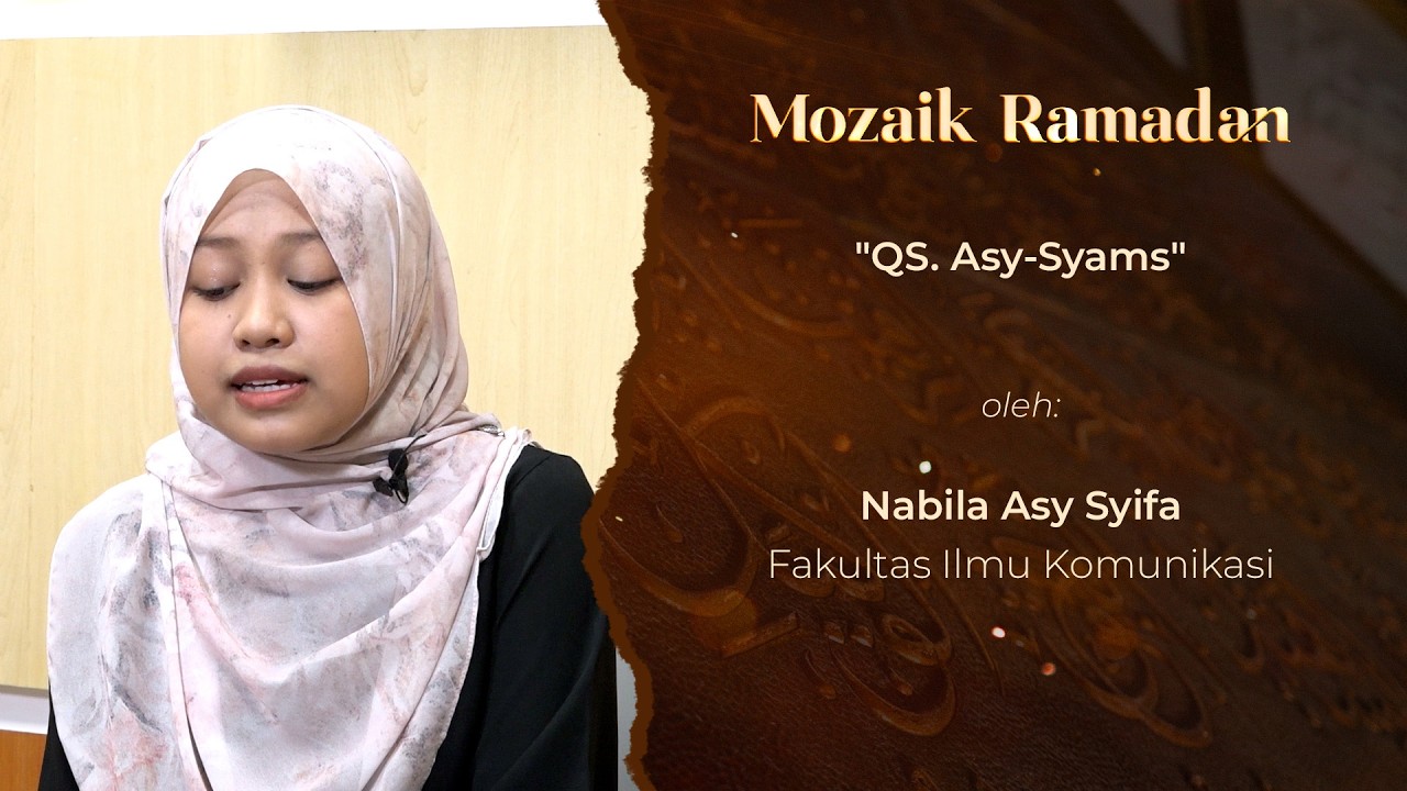 MOZAIK RAMADAN - TILAWAH - NABILA ASY SYIFA - ASY-SYAMS