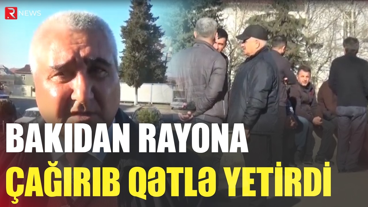 Bakıdan rayona çağırıb qətlə yetirdi - RTV