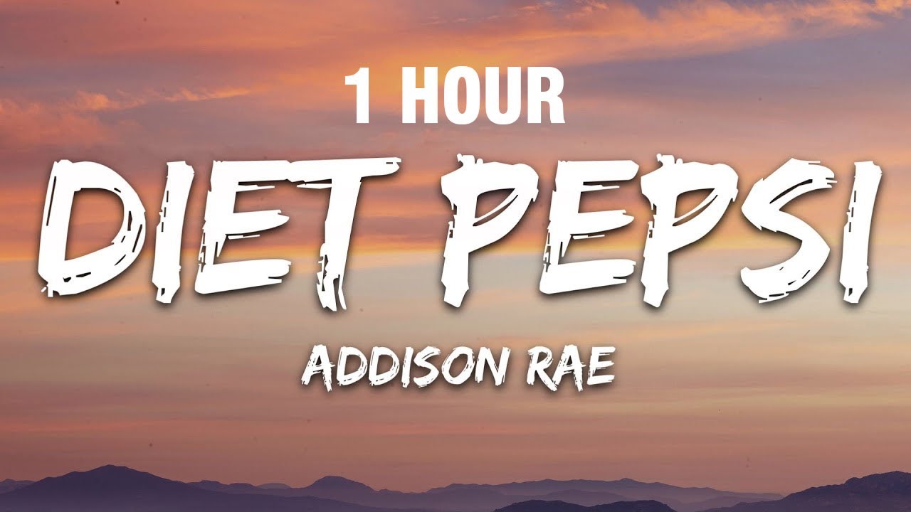 [1 HOUR] Addison Rae - Diet Pepsi (Lyrics)