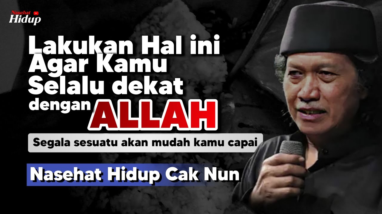 Nasehat Hidup Cak Nun Lakukan hal ini agar kamu selalu dekat dengan Allah