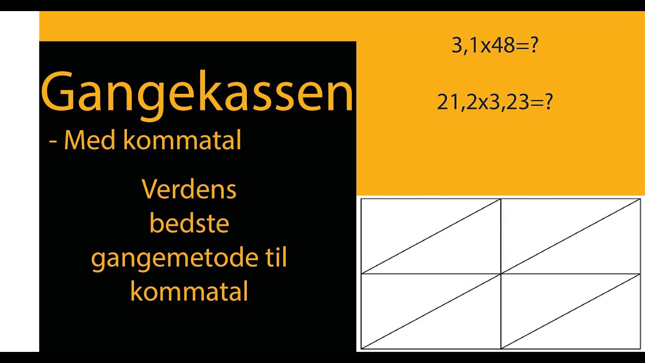 Gangekassen med kommatal - verdens bedste m&aring;de at gange med decimaler og kommatal.