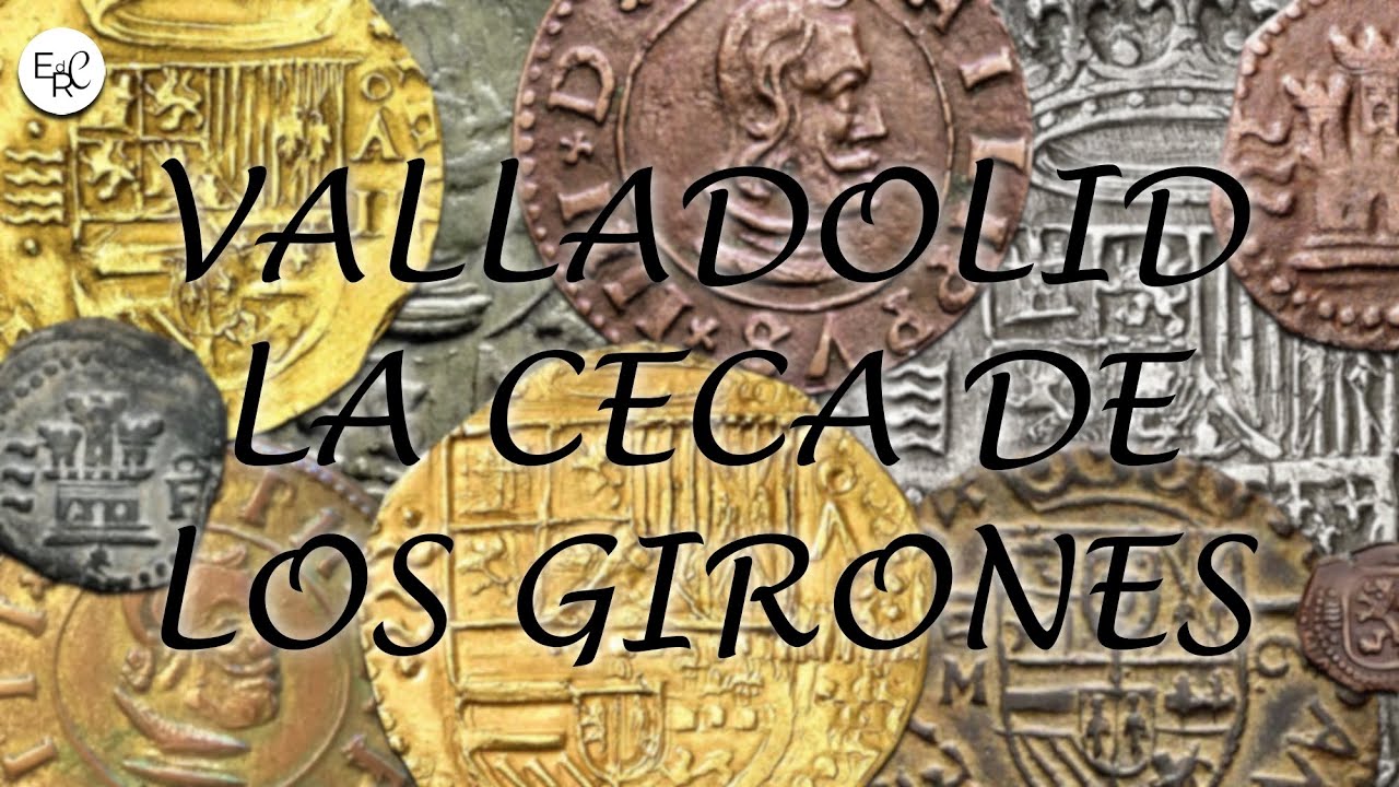 LA CASA DE LA MONEDA DE VALLADOLID | La Ceca de los Girones | El Rincón del Coleccionista