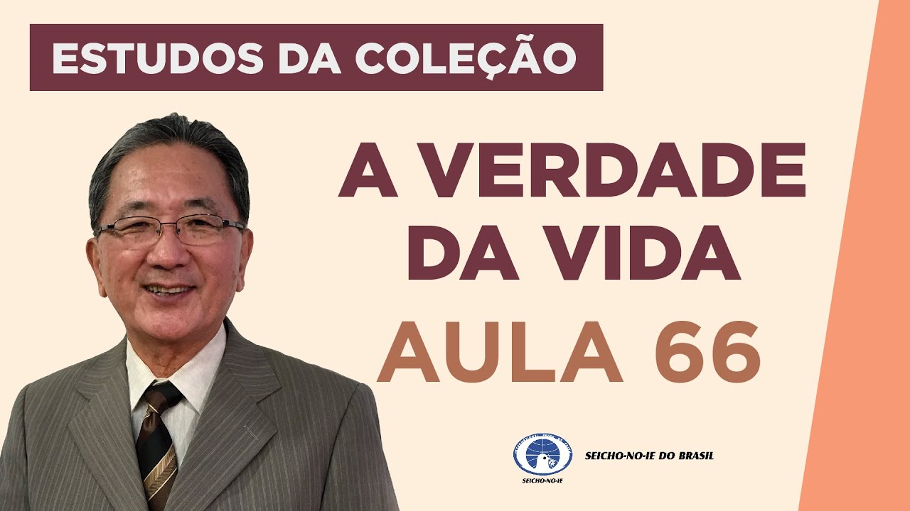 Estudo da Coleção A Verdade da Vida - Aula 66