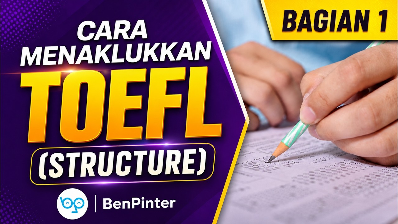 Tips dan Strategi TOEFL Structure | (Section 2  -  Structure and Written Expression)