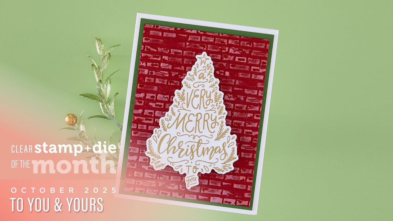 Spellbinders October 2025 Clear Stamp + Die of the Month &ndash; To You & Yours