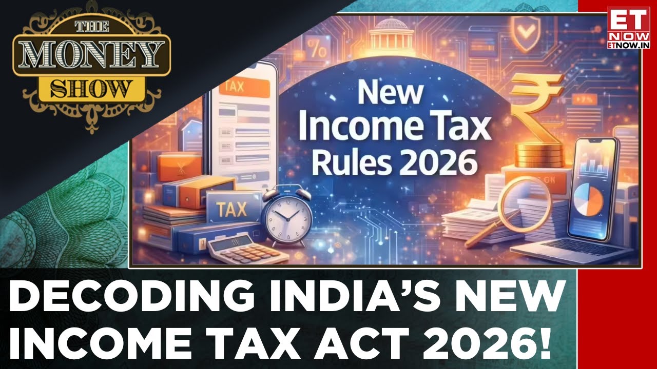 New Income Tax Act 2026: What Really Changes For Taxpayers? | Simpler Rules, Fewer Forms | ET Now
