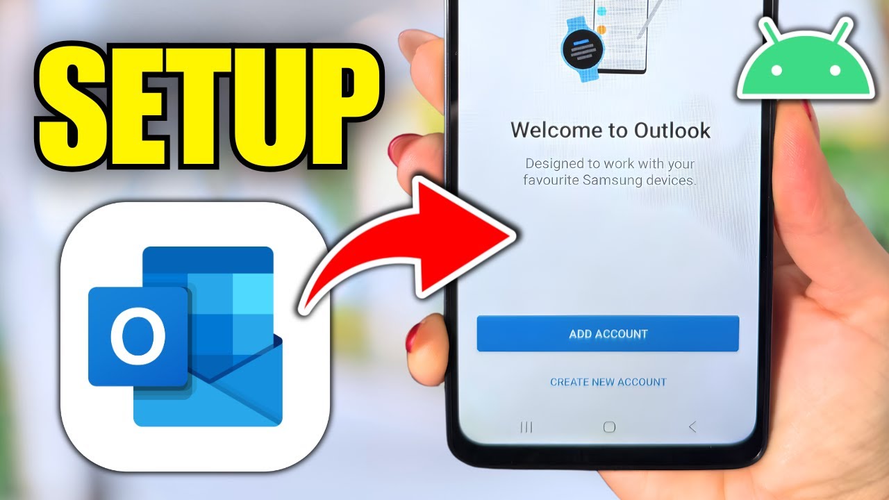 How To Setup Outlook On Samsung Phone (Android)