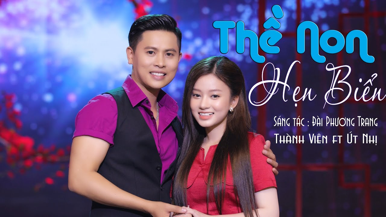 Thề Non Hẹn Biển - Thành Viên ft Út Nhị | Cái MV cực Hạnh Phúc 💞