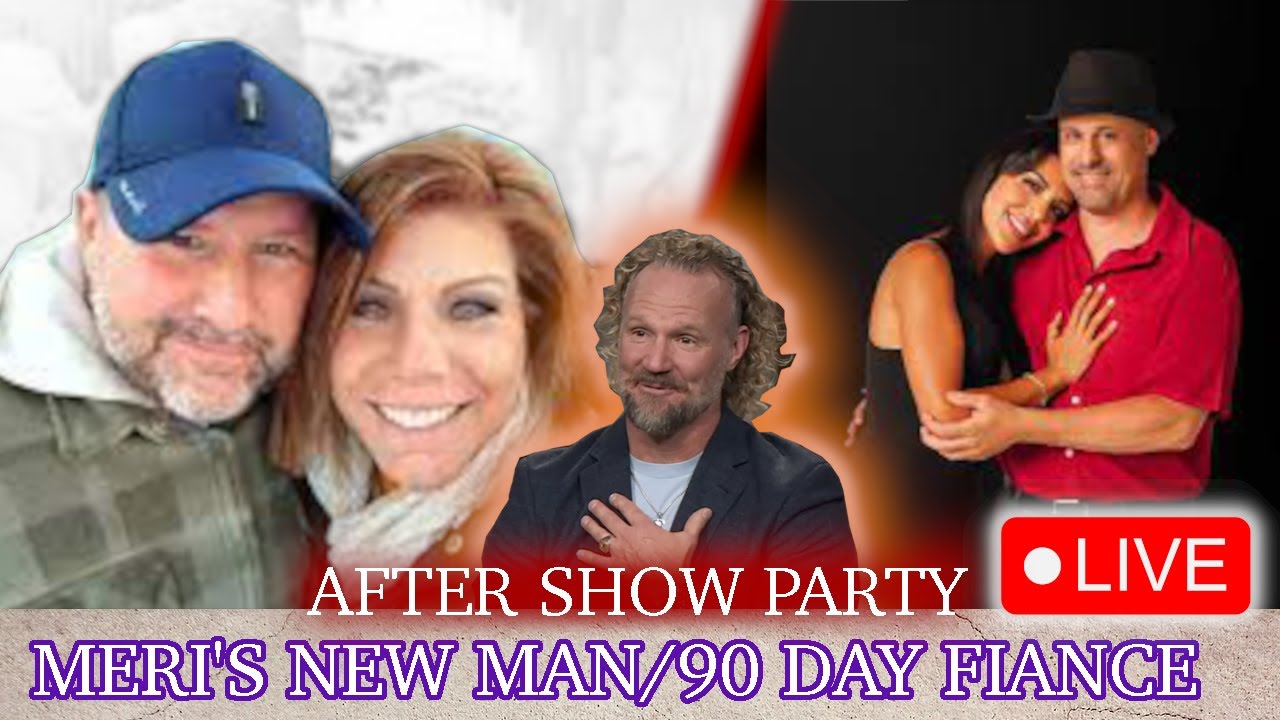 We Are Having An After Party Extravaganza!!! Let's Discuss Meri's New Man & 90 Day Fiance After Show