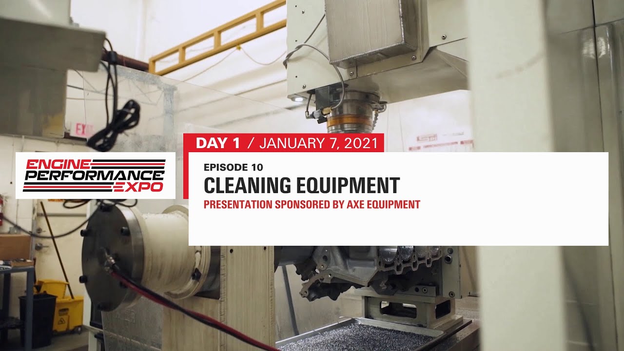 Engine Performance Expo Day 1 - Episode 10 : Cleaning Equipment