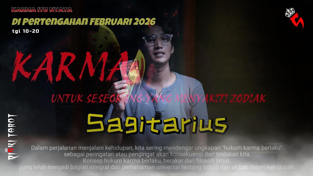 KARMA,TABUR TUAI,yang dirasakan orang yang menyakiti zodiak Sagitarius di awal bulan Februari 2026