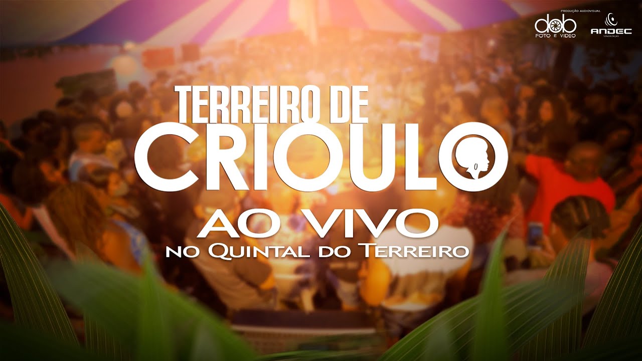Samba de Raiz com Terreiro de Crioulo ao vivo no Quintal do Terreiro