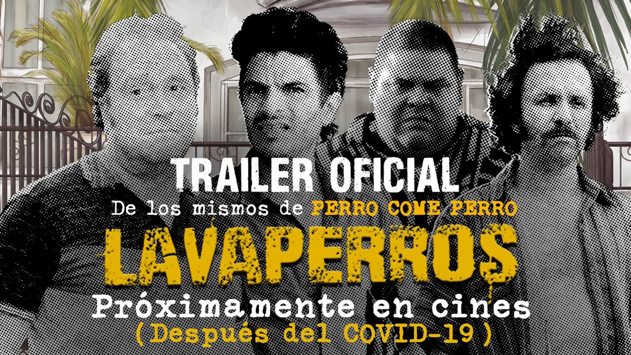 TR&Aacute;ILER OFICIAL PEL&Iacute;CULA LAVAPERROS