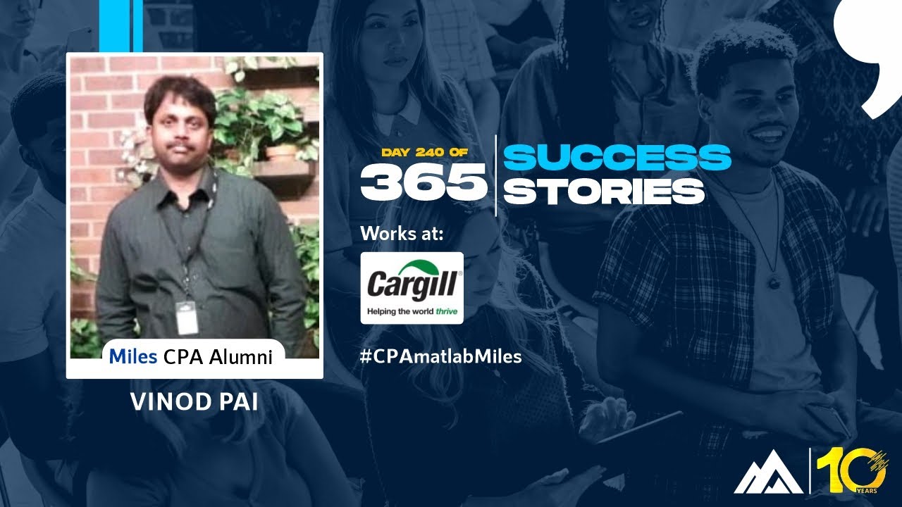Day 240 | 365 days, 365 success stories (2021) |Vinod Pai CPA, CMA Alumnus