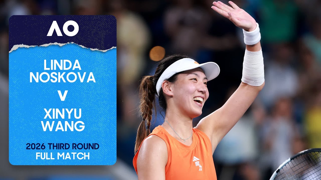 Linda Noskova v Xinyu Wang Full Match | Australian Open 2026 Third Round