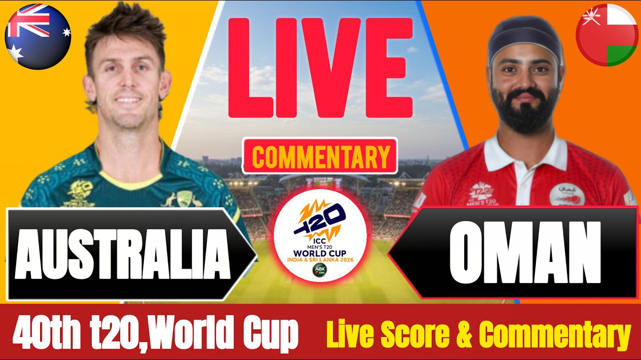 🔴 Live: AUS vs OMN Cricket Live Match Today, T20 World Cup 2026 Scores, Commentary | OMN vs AUS liv