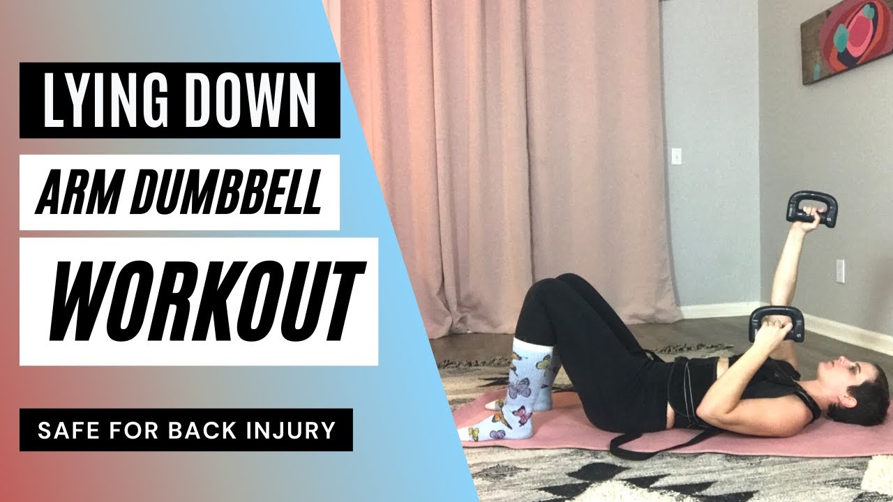 Arm Workout With Dumbbells LYING DOWN WORKOUT | Safe For Back Injury