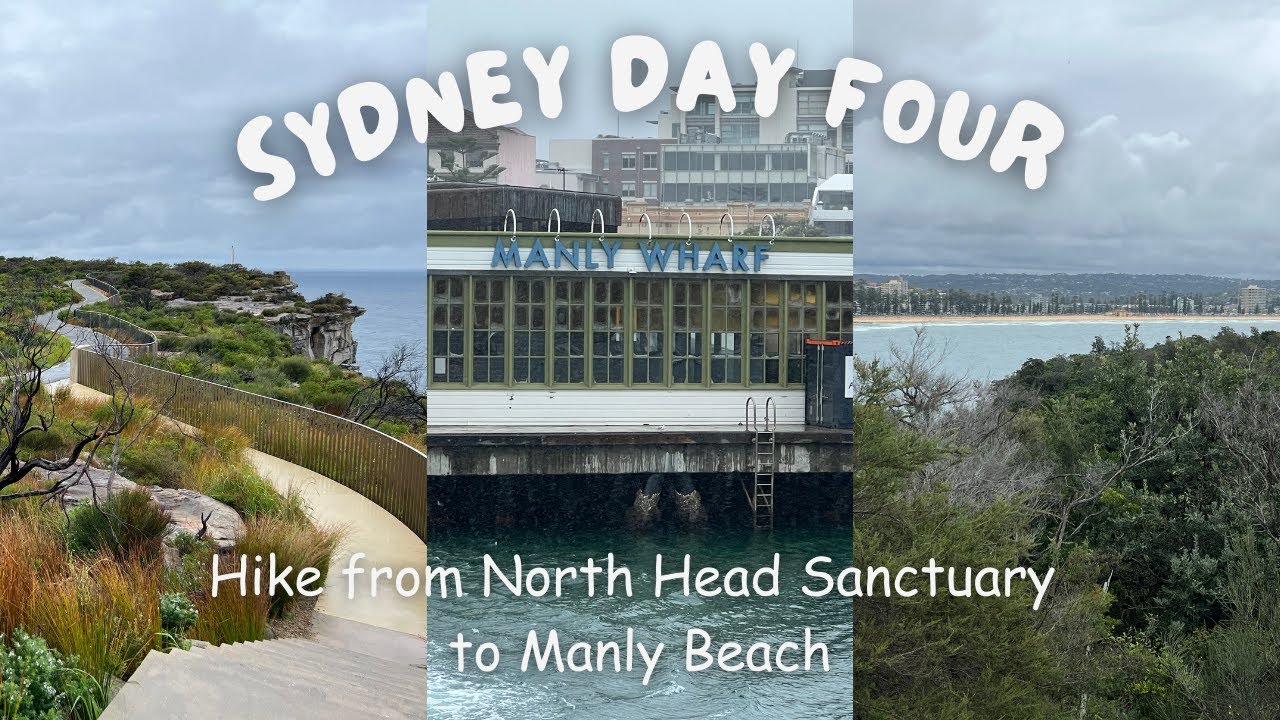 Sydney Day Four -  Manly Ferry from Circular Quay and Hike from North Head Sanctuary to Manly Beach