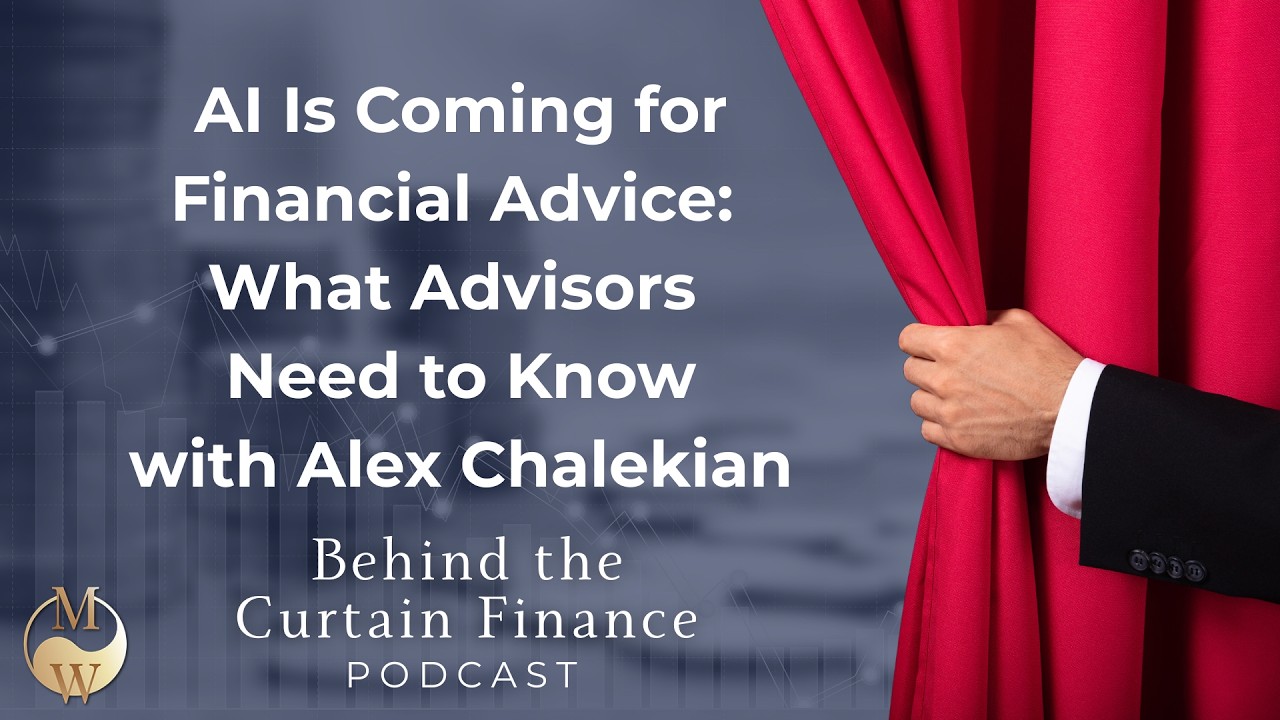 AI Is Coming for Financial Advice: What Advisors Need to Know with Alex Chalekian (Ep. 18)
