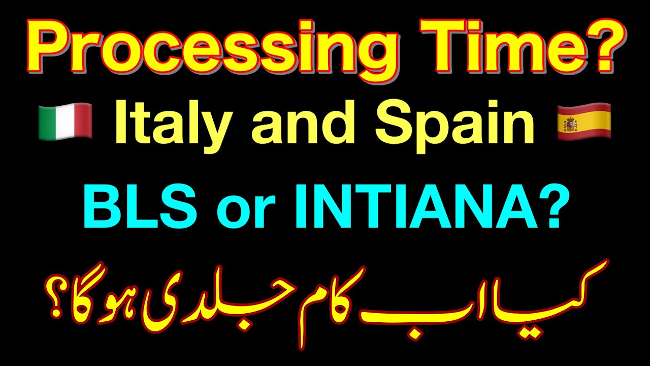 new Process Time via INTIANA Spain and Italy [ Urdu / Hindi ] UY Consultant