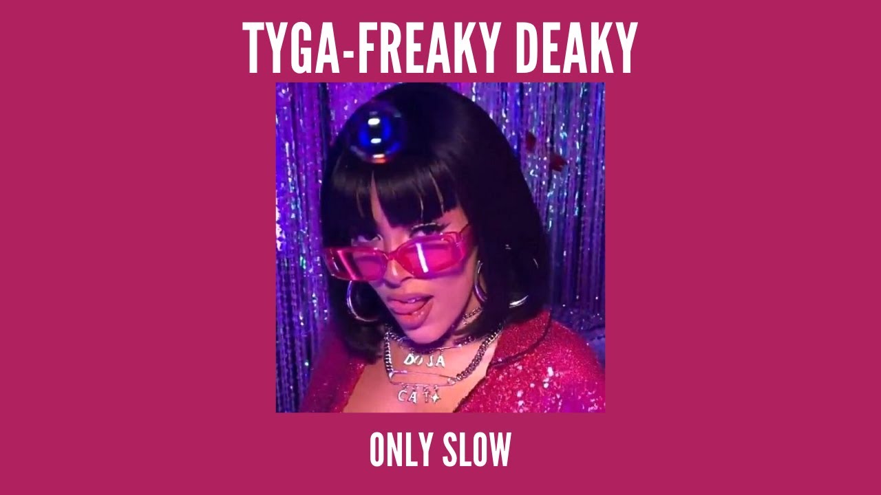 TYGA, DOJA CAT | Freaky Deaky | SPED UP