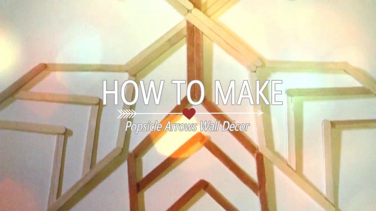 ➳HOW TO MAKE - Popsicle Arrow Wall D&eacute;cor ➳