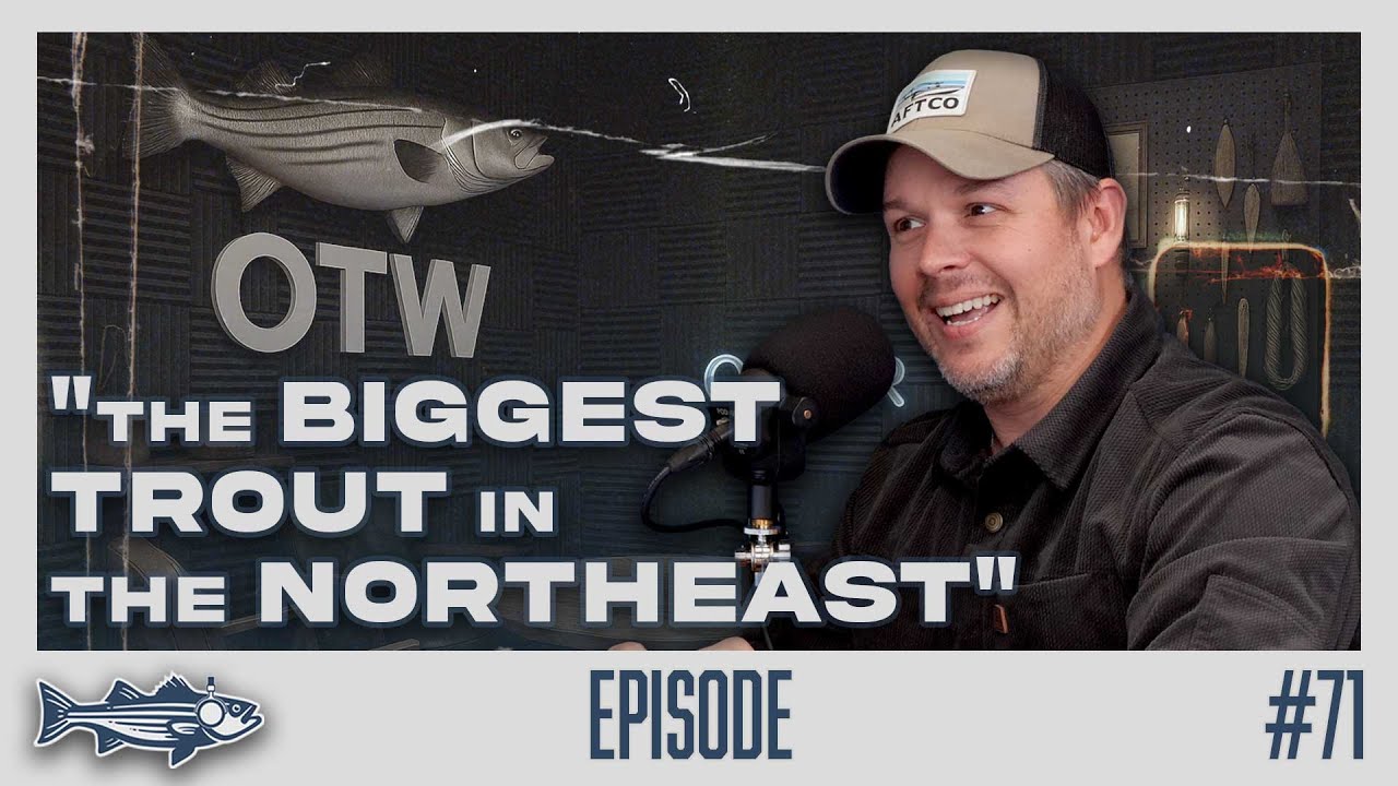 Lake Trout and Hot Wings | OTW Podcast #71