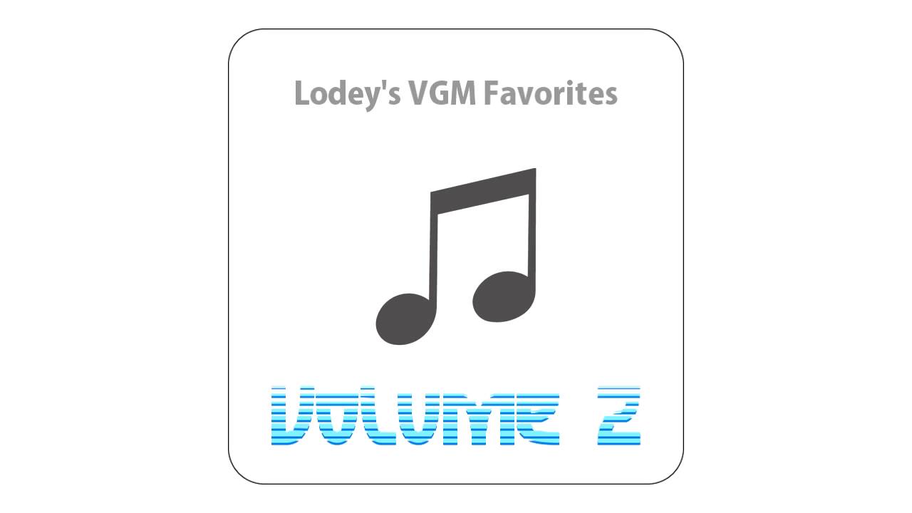 Lodey's VGM Favorites 2