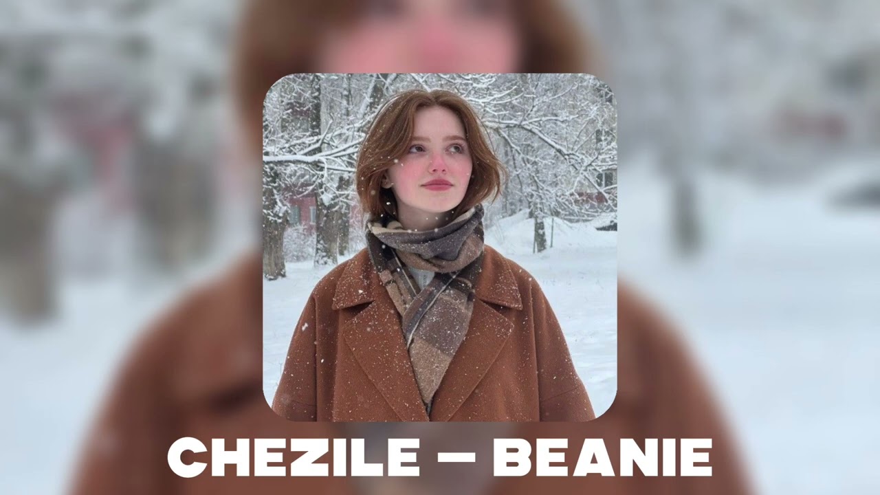 Chezile — Beanie (speedup + reverb)