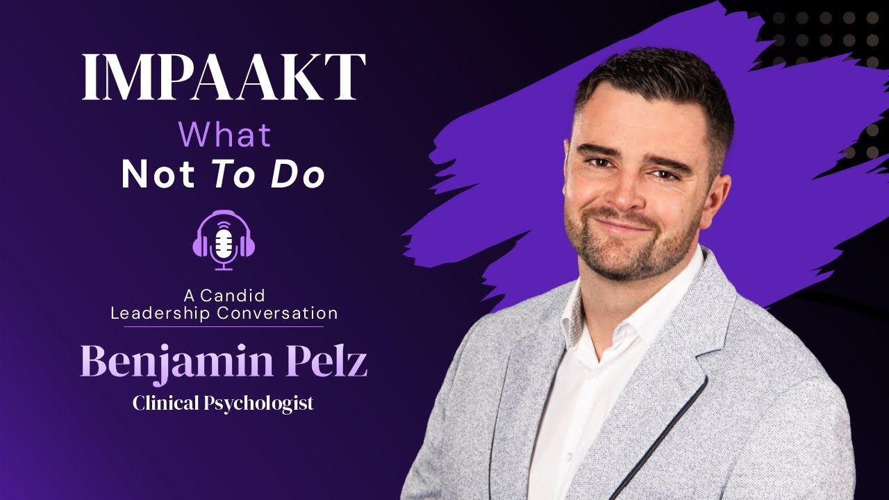 The Psychology of High Performance: Positive Psychology & Leadership Mistakes — with Benjamin Pelz