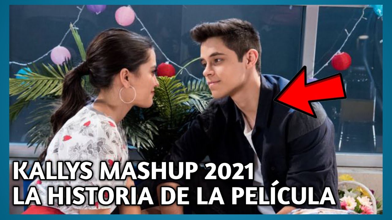 La HISTORIA de la Película de KALLYS MASHUP