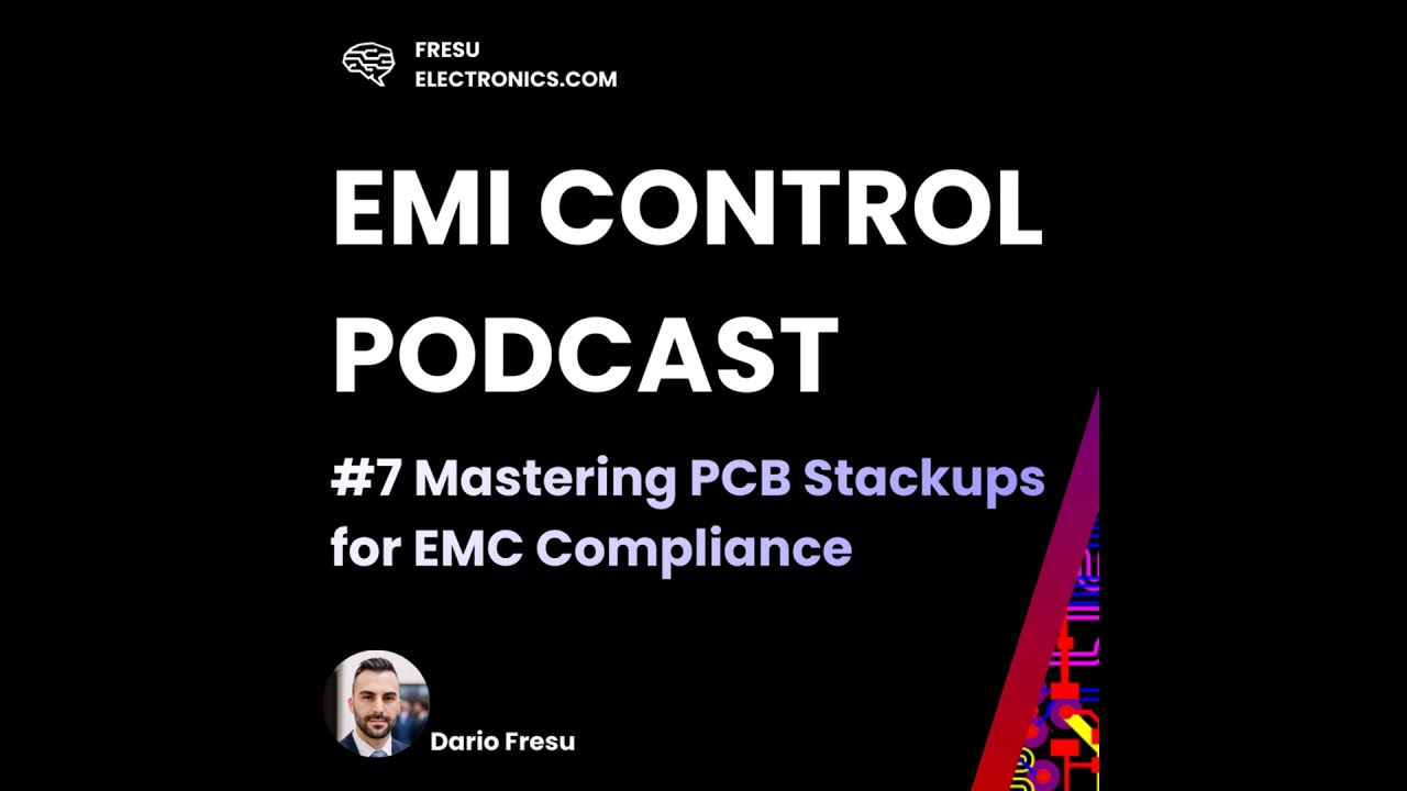 EMI Control Podcast #7: Mastering PCB Stackups for EMC Compliance