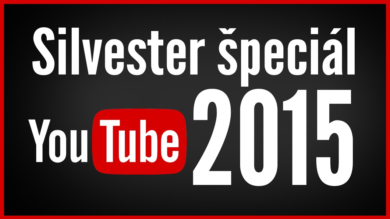 SILVESTER ŠPECIÁL 2015 | ft.Almost every YouTuber