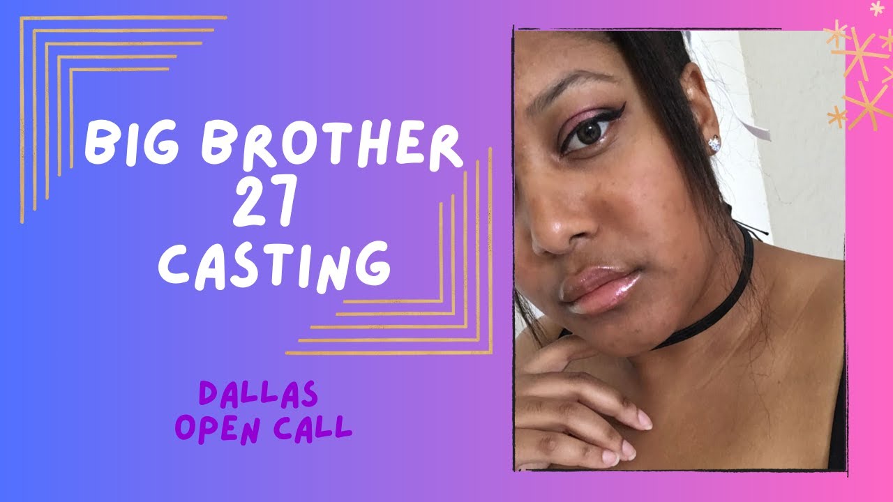 Big Brother Casting  - Season 27 -  Dallas Open Call