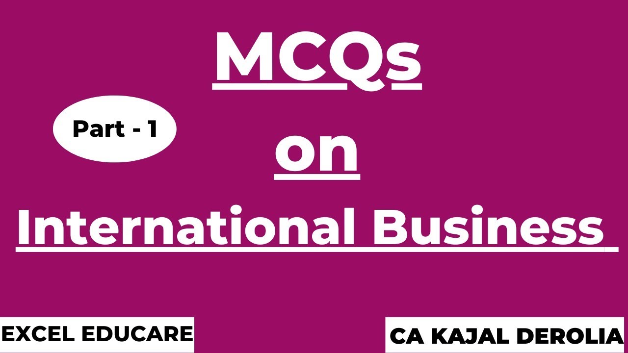International Business MCQ | MCQ Questions with Answers | International Business | Part-1 |