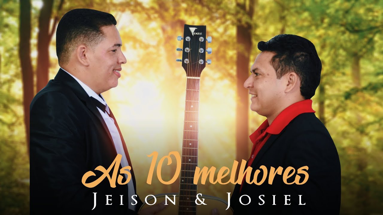 As 10 Melhores - Sertanejo Gospel | Jeison e Josiel