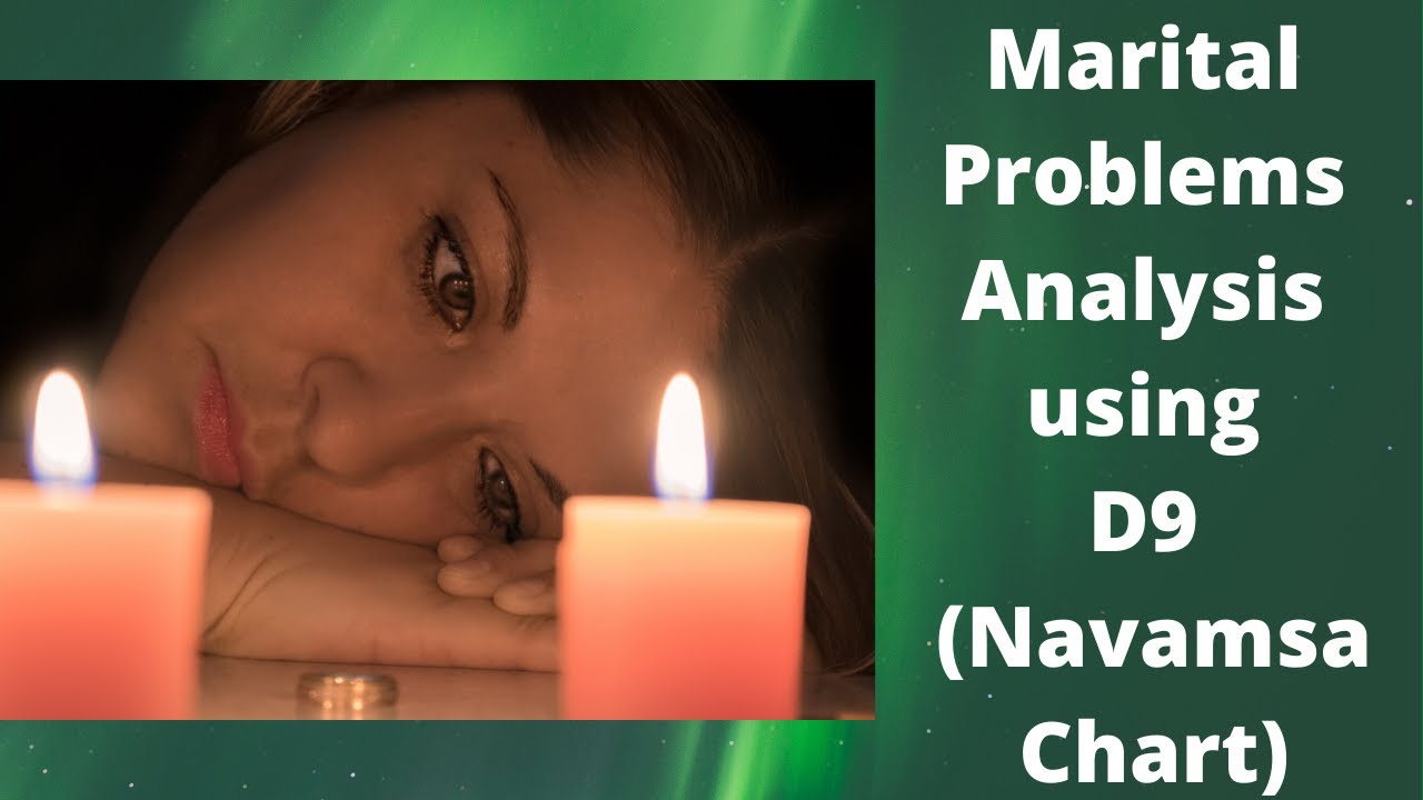 Marital Problems Analysis using D9 (Navamsa Chart) - Astrology Basics 160