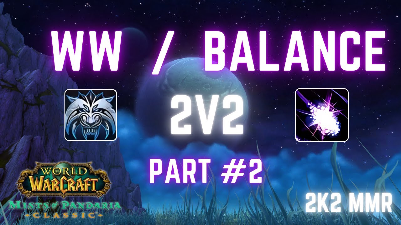 WW Monk & Balance Druid 2v2 Arena | 2.2k MMR Gameplay (MoP Classic) – Part 2