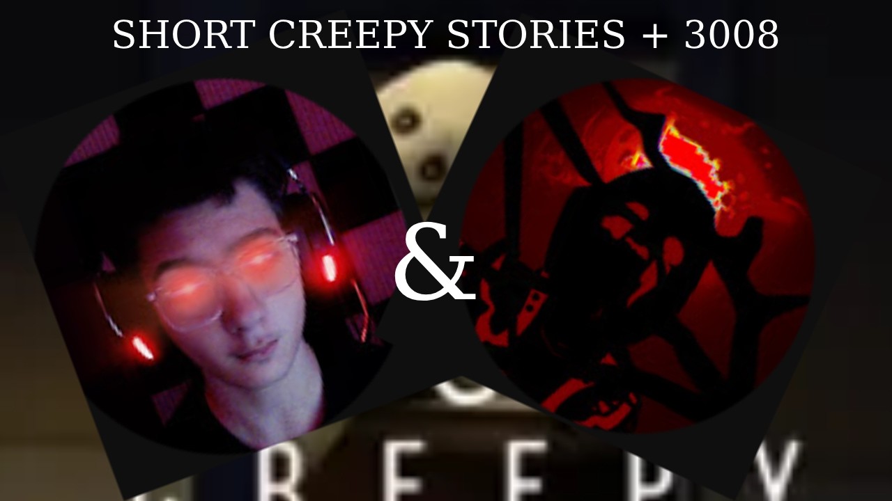 Playing some random horror games with a friend! |Short creepy stories & 3008|