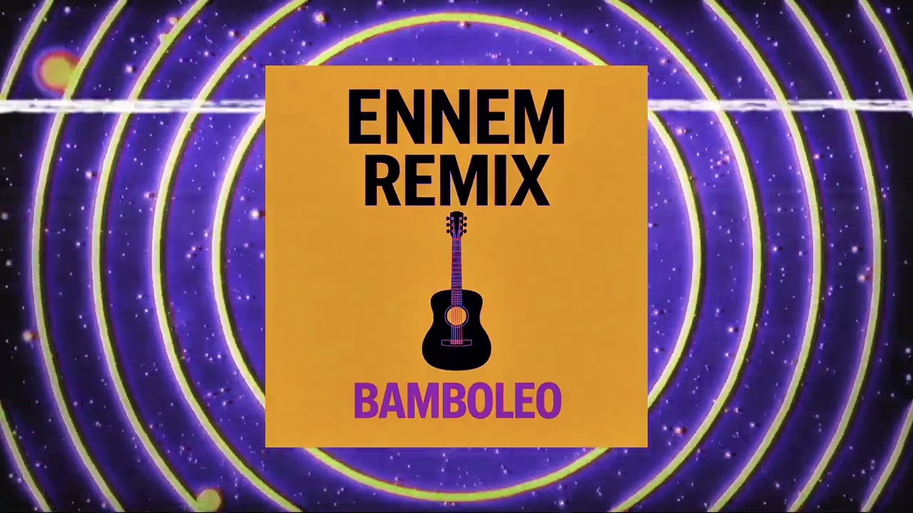 ENNEM ft GIPSY KING - BAMBOLEO (Guaracha Remix)