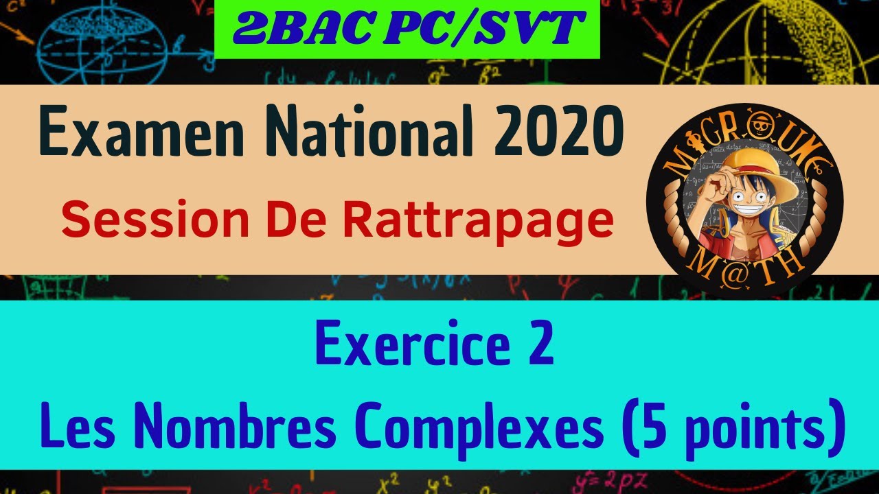 Examen National 2020 — Session De Rattrapage — Exercice 2 — les nombres complexes  — 2BAC PC/SVT