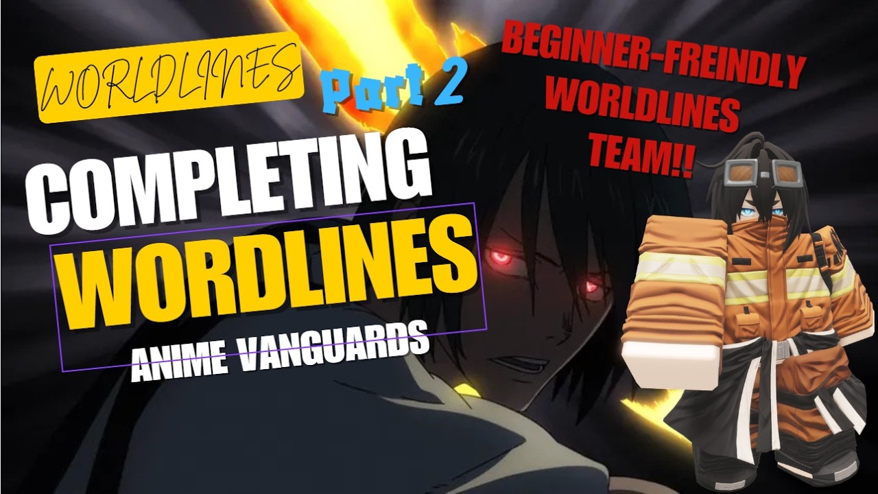 Beating Anime Vanguards Worldlines Part 2 | Beginner Friendly Team